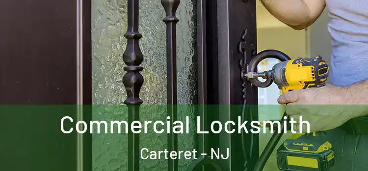  Commercial Locksmith Carteret - NJ