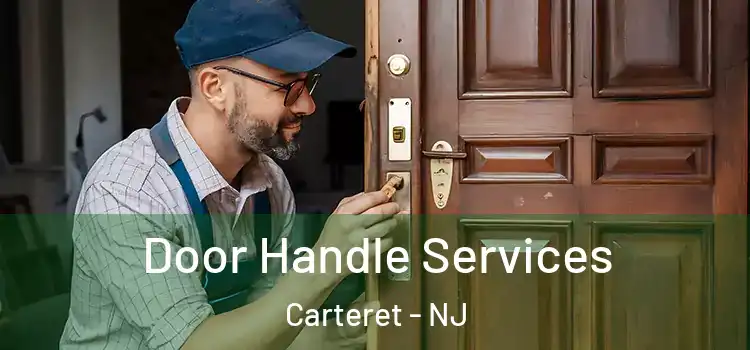  Door Handle Services Carteret - NJ