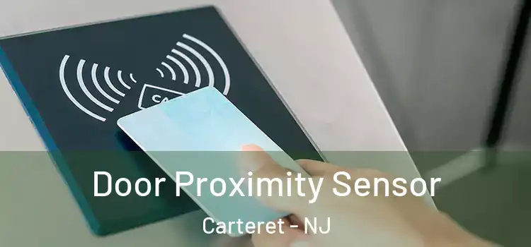 Door Proximity Sensor Carteret - NJ