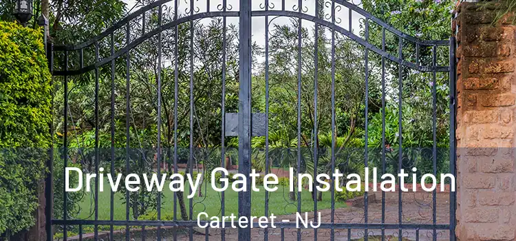  Driveway Gate Installation Carteret - NJ