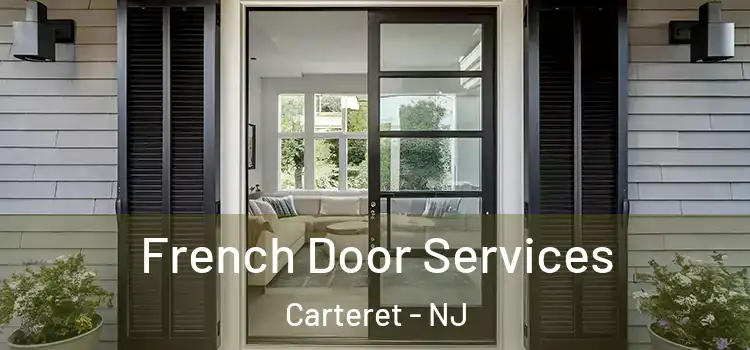  French Door Services Carteret - NJ