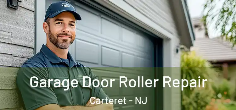  Garage Door Roller Repair Carteret - NJ