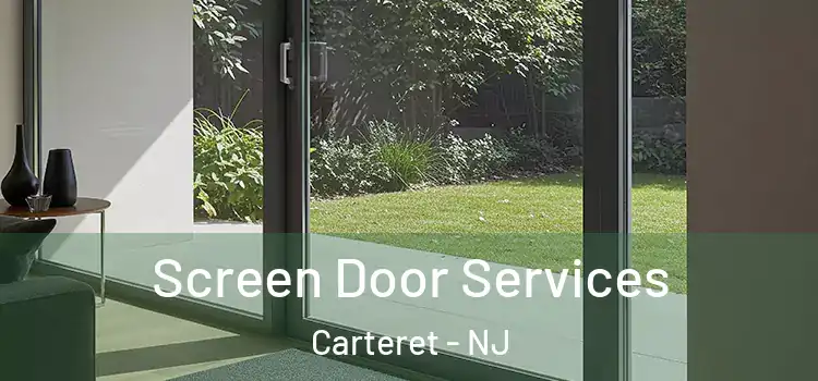 Screen Door Services Carteret - NJ