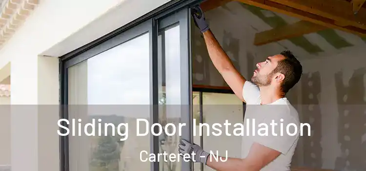  Sliding Door Installation Carteret - NJ