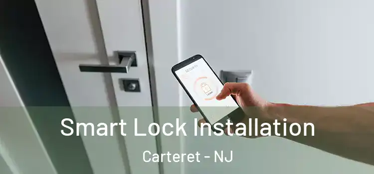  Smart Lock Installation Carteret - NJ